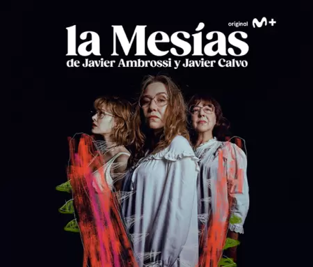 La Mesías’, una serie original Movistar Plus+ creada por Javier Ambrossi y Javier Calvo