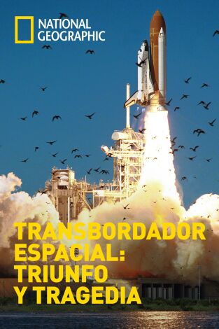 Transbordador espacial: triunfo y tragedia. Transbordador...: Ep.1