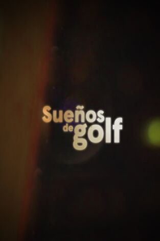 Sueños de Golf. T(2021). Sueños de Golf (2021)