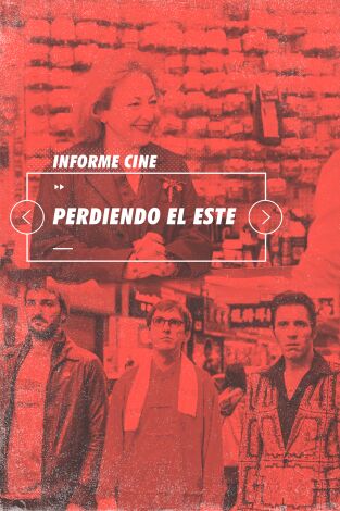 Informe Cine. T(T4). Informe Cine (T4): Perdiendo el este