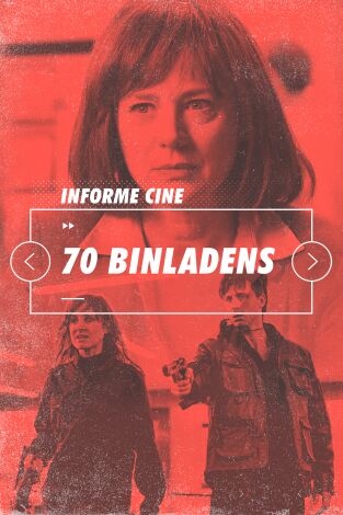 Informe Cine. T(T4). Informe Cine (T4): 70 Binladens