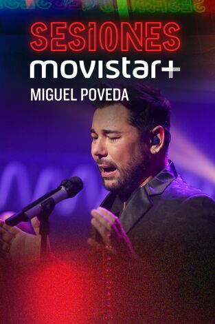 Sesiones Movistar+. T(T1). Sesiones Movistar+ (T1): Miguel Poveda