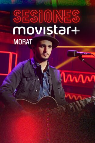 Sesiones Movistar+. T(T1). Sesiones Movistar+ (T1): Morat