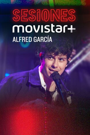 Sesiones Movistar+. T(T1). Sesiones Movistar+ (T1): Alfred García