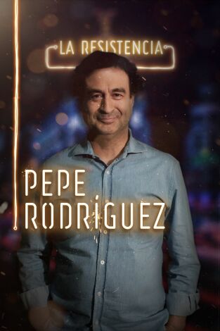 La Resistencia. T(T2). La Resistencia (T2): Pepe Rodríguez
