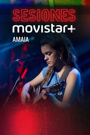 Sesiones Movistar+. T(T2). Sesiones Movistar+ (T2): Amaia