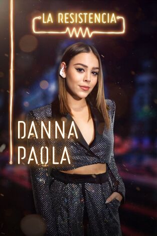 La Resistencia. T(T3). La Resistencia (T3): Danna Paola