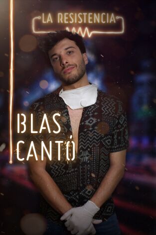 La Resistencia. T(T3). La Resistencia (T3): Blas Cantó