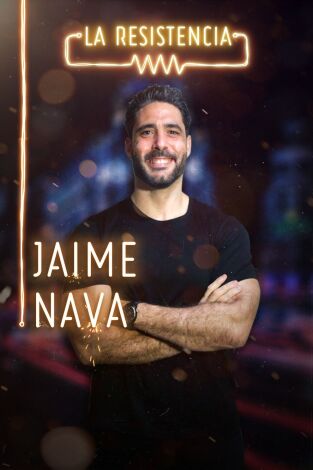 La Resistencia. T(T3). La Resistencia (T3): Jaime Nava