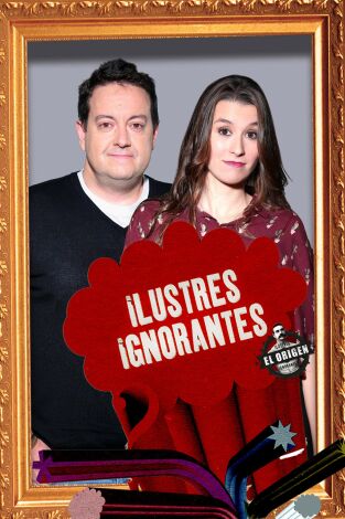 Ilustres Ignorantes. T(T13). Ilustres Ignorantes (T13): El riesgo