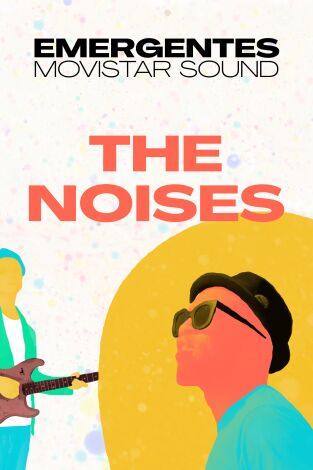 Emergentes Movistar Sound. T(T1). Emergentes... (T1): The Noises