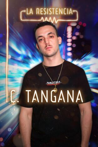 La Resistencia. T(T4). La Resistencia (T4): C. Tangana