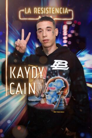 La Resistencia. T(T4). La Resistencia (T4): Kaydy Cain