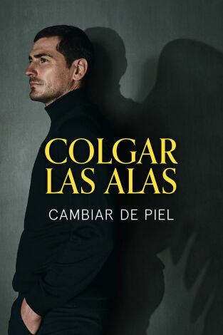 Colgar las Alas. Colgar las Alas: Cambiar de piel