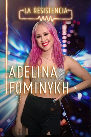 La Resistencia. T(T4). La Resistencia (T4): Adelina Fominykh