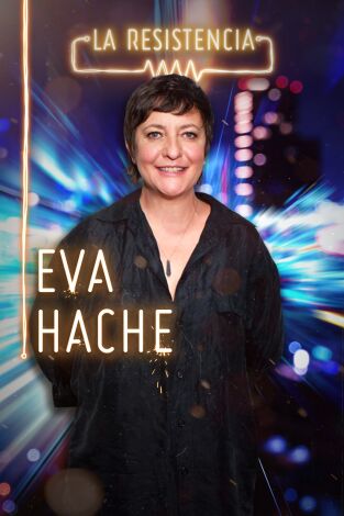 La Resistencia. T(T4). La Resistencia (T4): Eva Hache