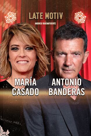 Late Motiv. T(T6). Late Motiv (T6): Antonio Banderas y María Casado