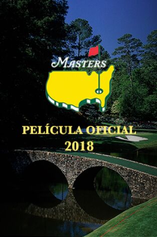 Masters de Augusta. T(2018). Película Oficial Masters de Augusta 2018 (2018)