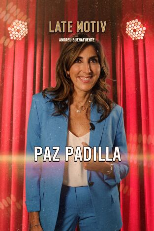 Late Motiv. T(T6). Late Motiv (T6): Paz Padilla