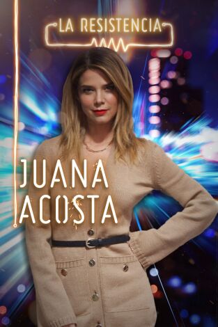 La Resistencia. T(T4). La Resistencia (T4): Juana Acosta