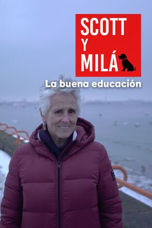 Scott y Milá. T(T3). Scott y Milá (T3): La buena educación