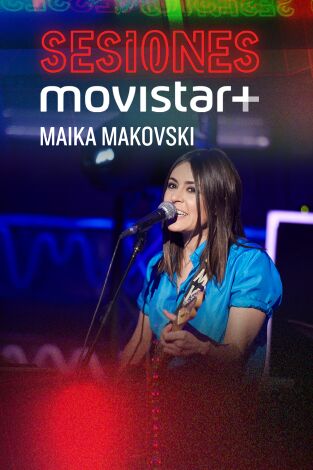Sesiones Movistar+. T(T3). Sesiones Movistar+ (T3): Maika Makovski