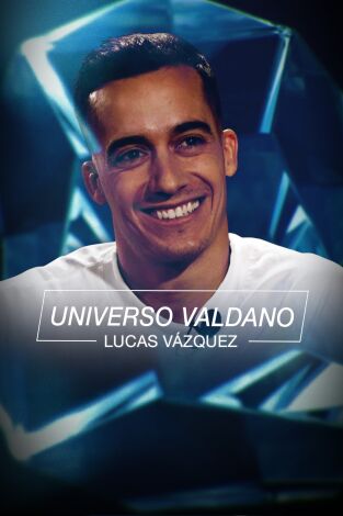 Universo Valdano. T(4). Universo Valdano (4): Lucas Vázquez