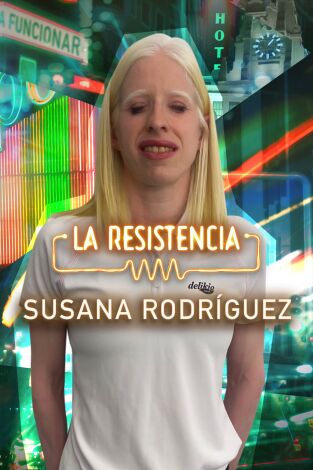 La Resistencia. T(T5). La Resistencia (T5): Susana Rodríguez