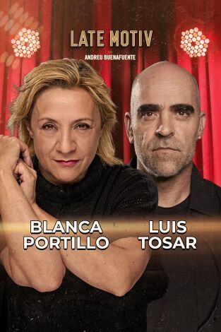 Late Motiv. T(T7). Late Motiv (T7): Luis Tosar y Blanca Portillo