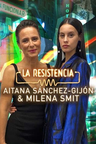 La Resistencia. T(T5). La Resistencia (T5): Milena Smit y Aitana Sánchez-Gijón