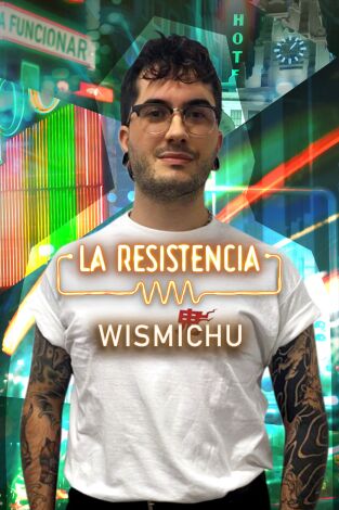 La Resistencia. T(T5). La Resistencia (T5): Wismichu