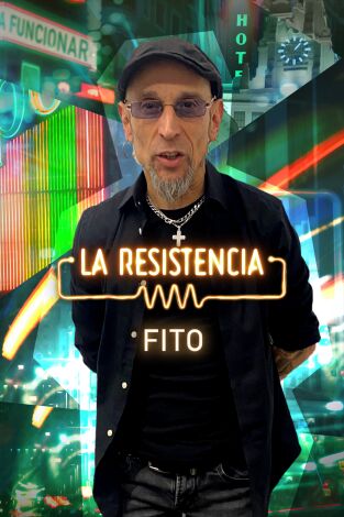 La Resistencia. T(T5). La Resistencia (T5): Fito Cabrales