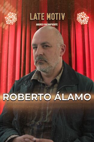 Late Motiv. T(T7). Late Motiv (T7): Roberto Álamo