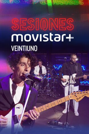 Sesiones Movistar+. T(T4). Sesiones Movistar+ (T4): Veintiuno