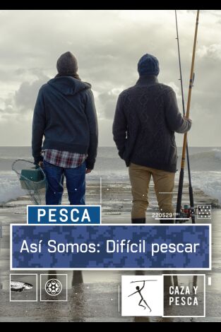 Así somos. T(T1). Así somos (T1): Difícil pescar