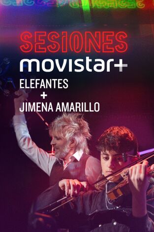 Sesiones Movistar+. T(T4). Sesiones Movistar+ (T4): Elefantes+Jimena Amarillo