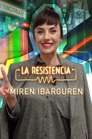 La Resistencia. T(T5). La Resistencia (T5): Miren Ibarguren