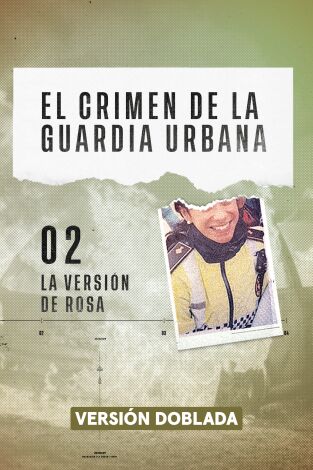 El crimen de la Guardia Urbana. El crimen de la...: La versión de Rosa