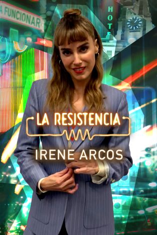 La Resistencia. T(T5). La Resistencia (T5): Irene Arcos