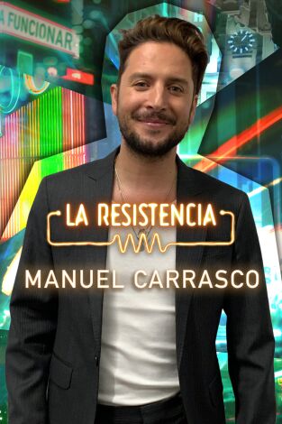 La Resistencia. T(T5). La Resistencia (T5): Manuel Carrasco