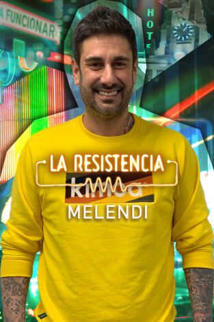 La Resistencia. T(T5). La Resistencia (T5): Melendi