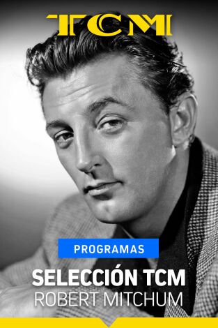 Selección TCM. T(T3). Selección TCM (T3): Robert Mitchum