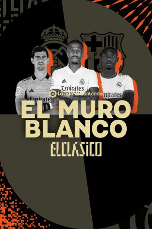 Especiales Movistar LaLiga. T(21/22). Especiales... (21/22): El muro blanco