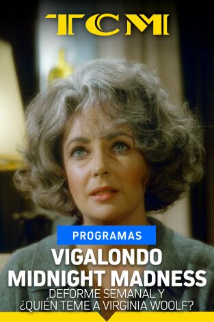 Vigalondo Midnight Madness. T(T2). Vigalondo... (T2): Deforme Semanal y ¿Quién teme a Virginia Woolf?