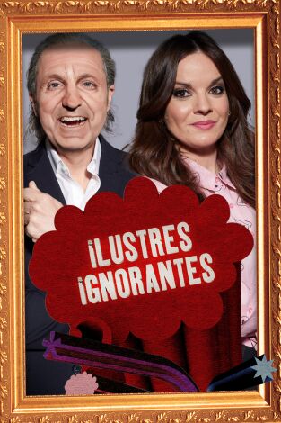 Ilustres Ignorantes. T(T15). Ilustres Ignorantes (T15): Especial Primavera