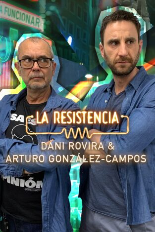 La Resistencia. T(T5). La Resistencia (T5): Dani Rovira y Arturo González-Campos