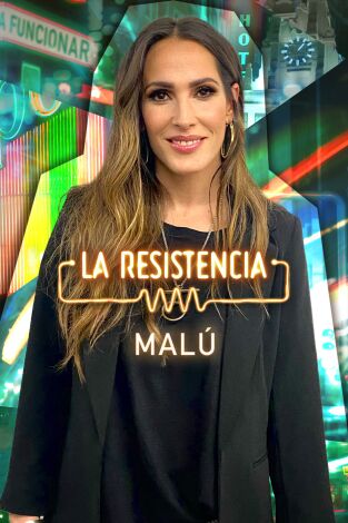 La Resistencia. T(T5). La Resistencia (T5): Malú