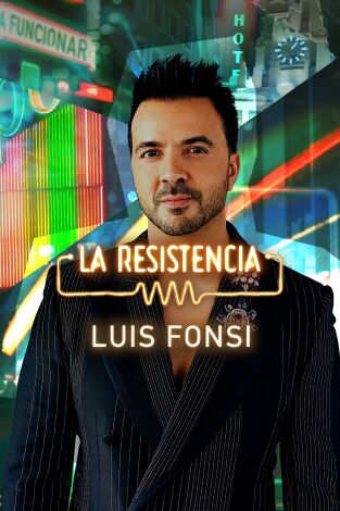 La Resistencia. T(T5). La Resistencia (T5): Luis Fonsi
