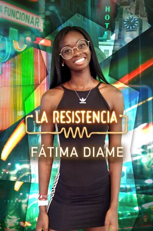 La Resistencia. T(T5). La Resistencia (T5): Fátima Diame