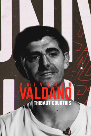 Universo Valdano. T(5). Universo Valdano (5): Thibaut Courtois